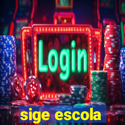 sige escola